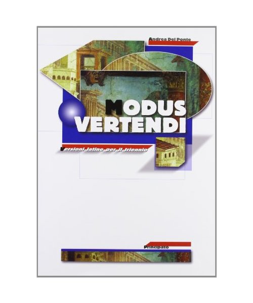 Modus vertendi. Versioni latine. Per il triennio delle Scuole superiori