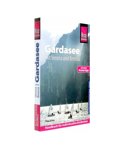 Reise Know-How Reiseführer Gardasee mit Verona und Brescia - Mit vielen Wandertipps -