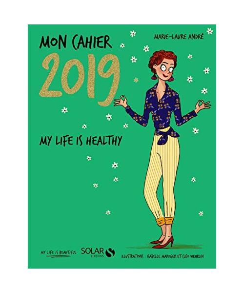 Mon cahier 2019 My life is healthy