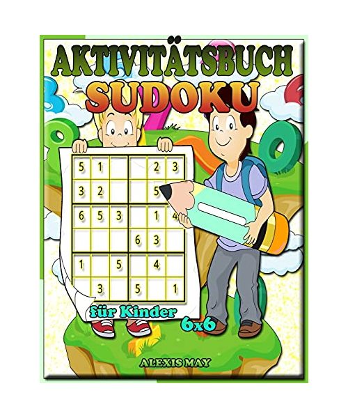 Aktivitätsbuch Sudoku für Kinder 6X6: Kinderbücher - Logikrätsel - Rätselbuch - Sudoku Kid Easy
