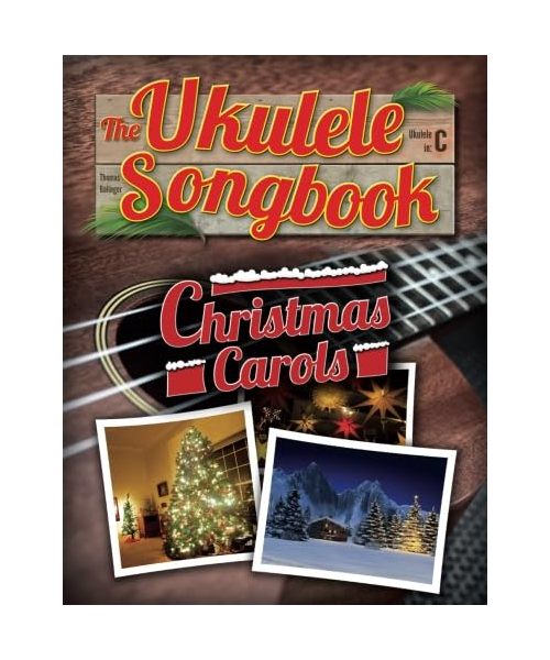 The Ukulele Songbook: Christmas Carols
