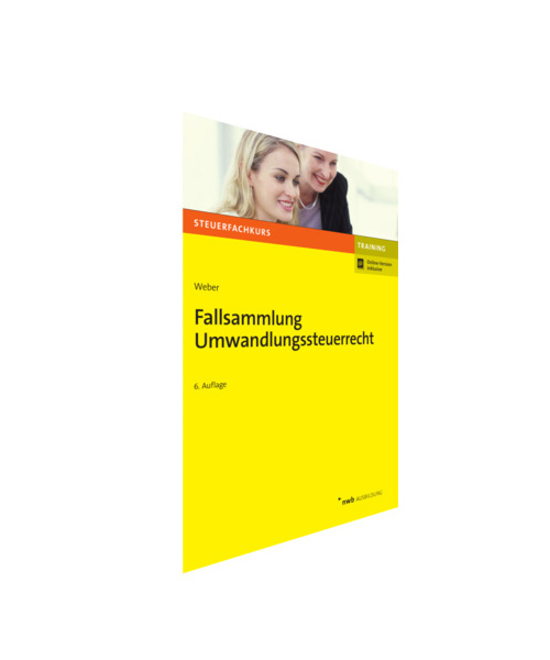 Fallsammlung Umwandlungssteuerrecht