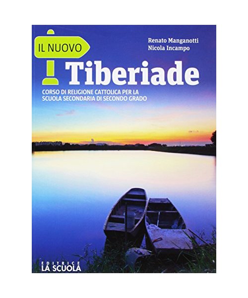 Il nuovo tiberiade. Le grandi religioni. Per le Scuole superiori. Con e-book. Con espansione online