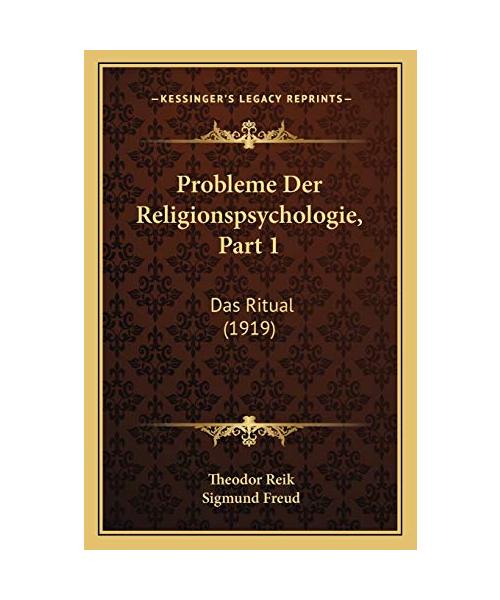 Probleme Der Religionspsychologie, Part 1: Das Ritual (1919)
