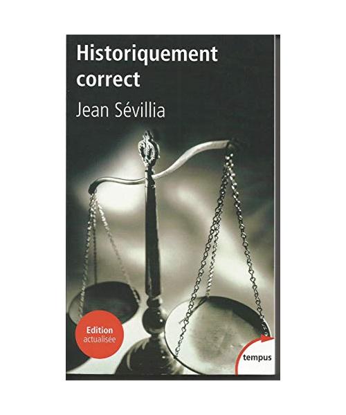 Historiquement correct pour en finir avec le passé unique
