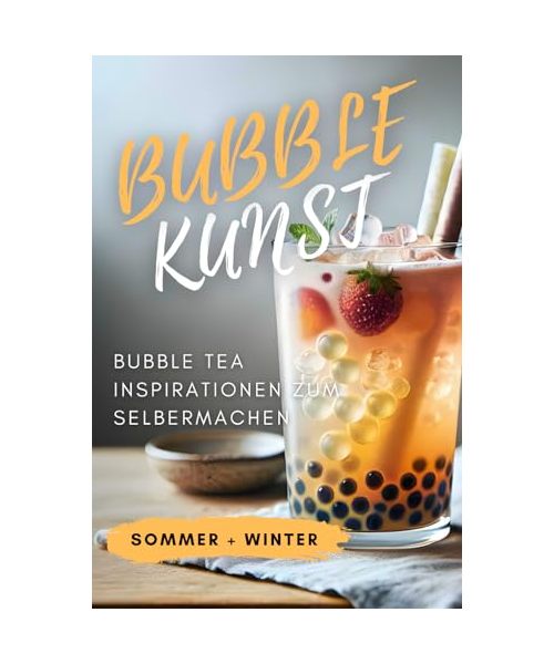 Bubble Kunst: Bubble Tea Inspirationen zum Selbermachen