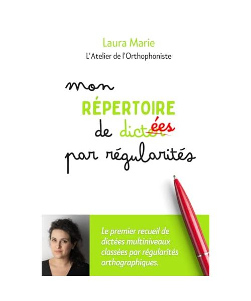 Mon répertoire de dictées par régularités