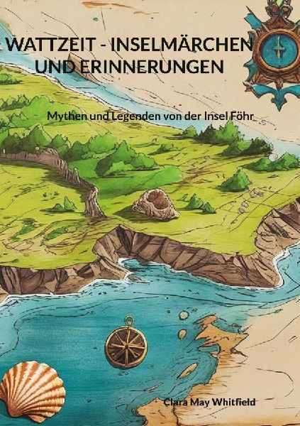 Wattzeit - Inselmärchen und Erinnerungen