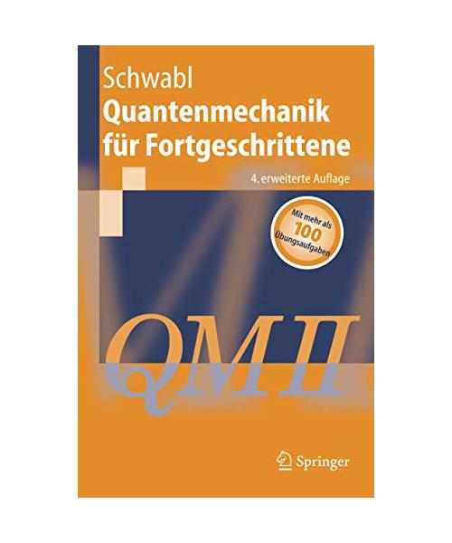 Quantenmechanik für Fortgeschrittene (QM II)