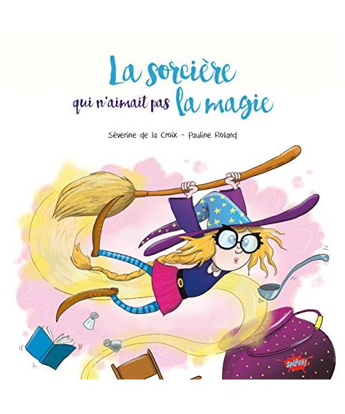 La sorciere qui n'aimait pas la magie