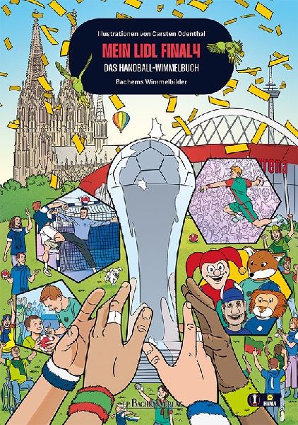 Mein Lidl Final4 - Das Handball-Wimmelbuch Wimmelbilderbuch DHB Pokal für alle Handballfans Illustrationen von Carsten Odenthal