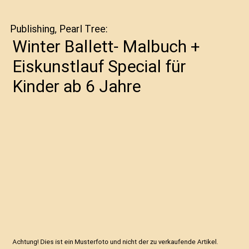 Winter Ballett- Malbuch + Eiskunstlauf Special für Kinder ab 6 Jahre