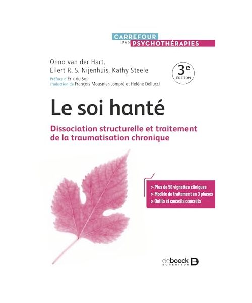 Le soi hanté: Dissociation structurelle et traitement de la traumatisation chronique