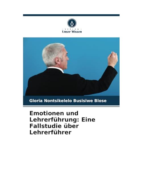Emotionen und Lehrerführung: Eine Fallstudie über Lehrerführer