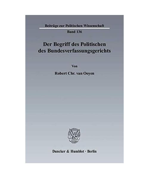 Der Begriff des Politischen des Bundesverfassungsgerichts