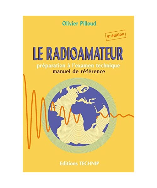 Le radioamateur: Prépapration à l'examen technique