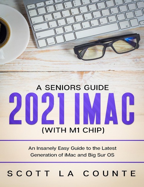 A Seniors Guide to the 2021 iMac (with M1 Chip)
