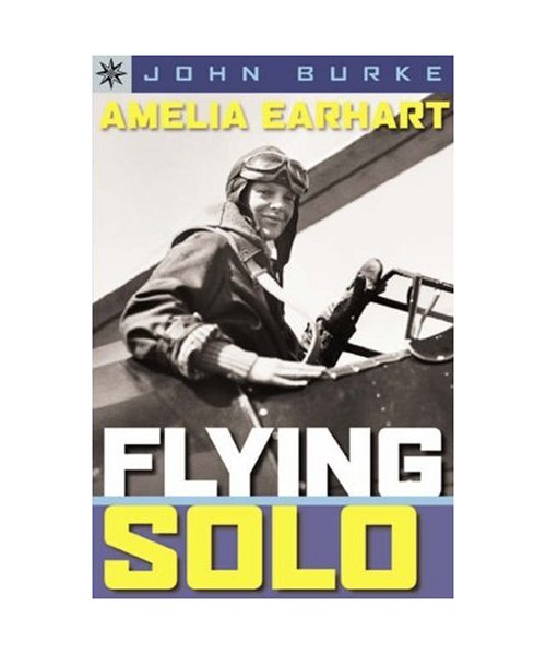 Amelia Earhart: Flying Solo