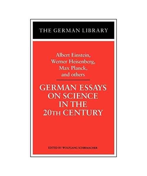 German Essays on Science in the 20th Century