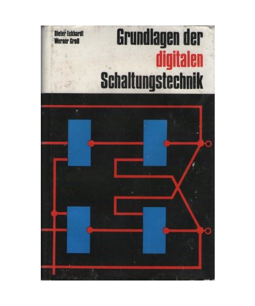 Grundlagen der digitalen Schaltungstechnik