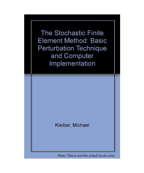 The Stochastic Finite Element Method: Basic Perturbation Technique and Computer Implementation