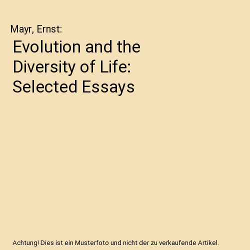 Evolution and the Diversity of Life: Selected Essays
