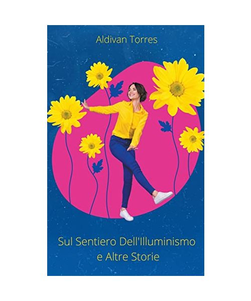 Sul Sentiero Dell'Illuminismo e Altre Storie
