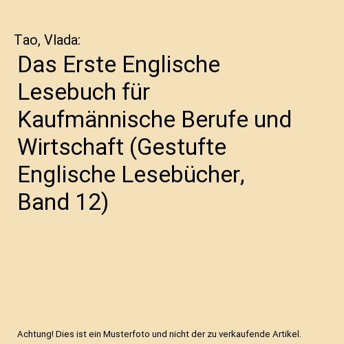 Das Erste Englische Lesebuch für Kaufmännische Berufe und Wirtschaft