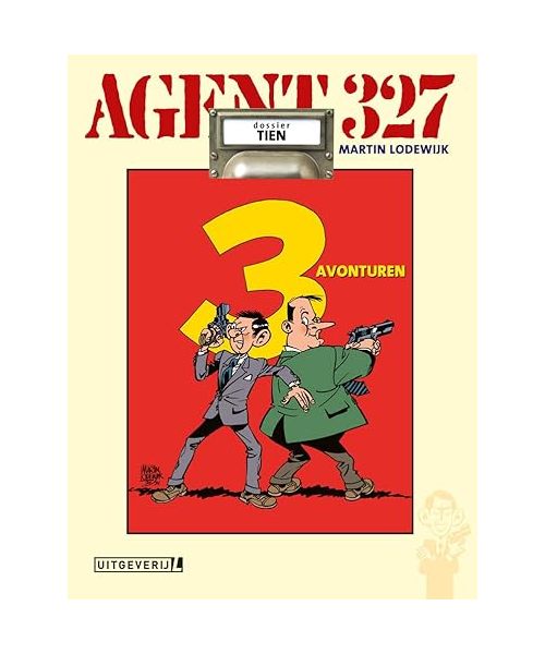 Agent 327 HC 10 Drie avonturen HERUITGAVE (Agent 327, 10)