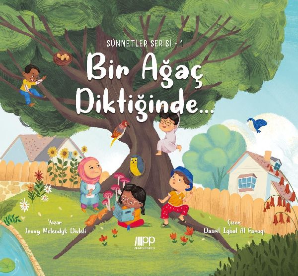 Bir Agac Diktiginde...