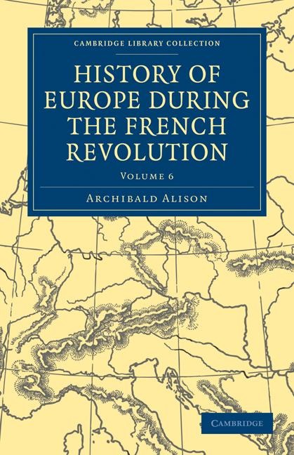 History of Europe During the French Revolution - Volume 6