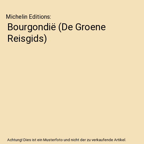 Bourgondië (De Groene Reisgids)