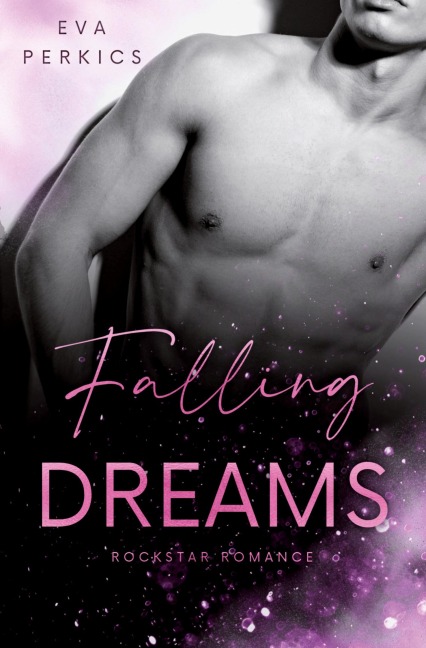 Falling Dreams: New York Rockstar Romance (New York Rockstars)
