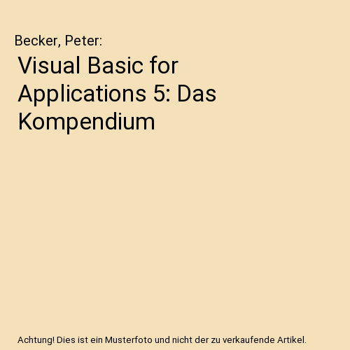 Visual Basic for Applications 5: Das Kompendium