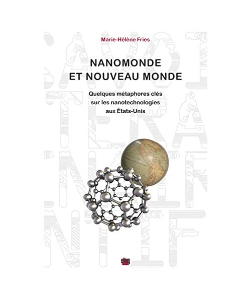 Nanomonde et Nouveau Monde : Quelques métaphores clés sur les nanotechnologies aux Etats-Unis