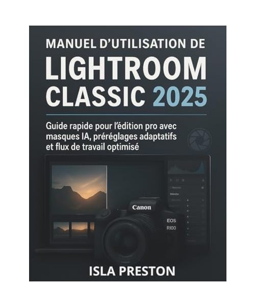 Manuel d'utilisation de Lightroom Classic 2025