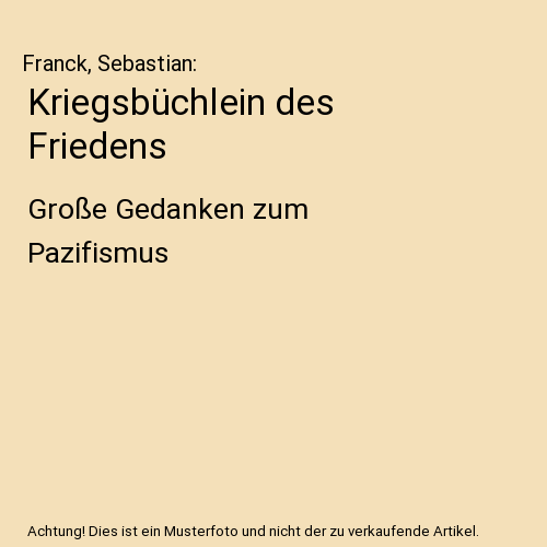 Kriegsbüchlein des Friedens