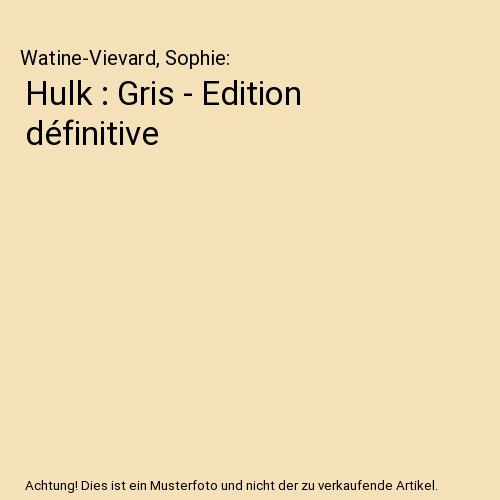 Hulk : Gris - Edition définitive
