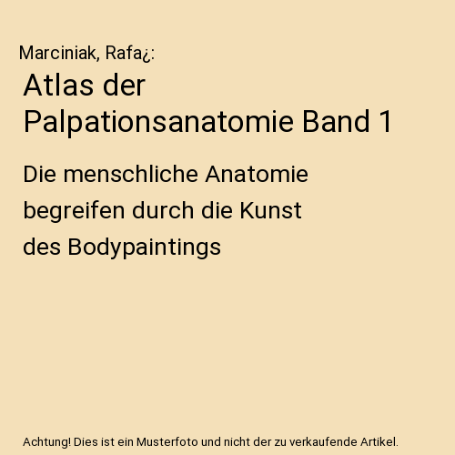 Atlas der Palpationsanatomie Band 1