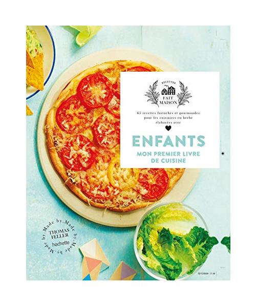 Enfants, mon premier livre de cuisine: 65 recettes fastoches et gourmandes pour les cuisiniers en herbe, élaborées avec amour