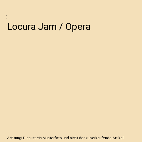 Locura Jam / Opera