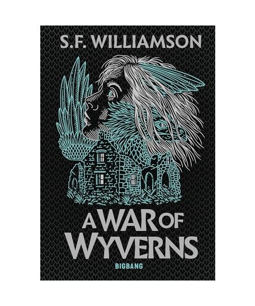 A Language of Dragons, T2 : A War of Wyverns: Tome 2, A War of Wyverns