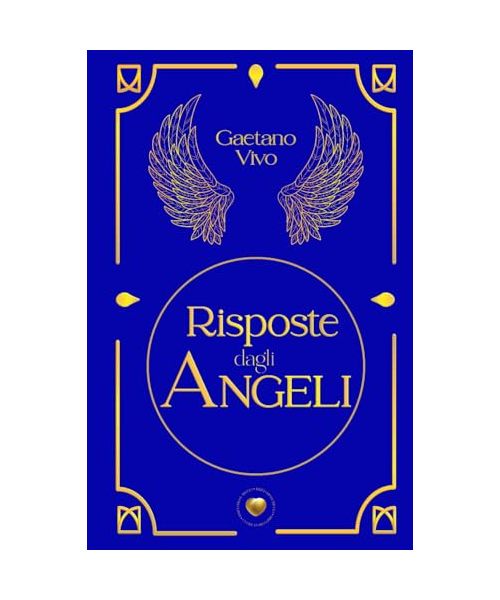 Risposte dagli angeli (Cuore d'Oro Libri)