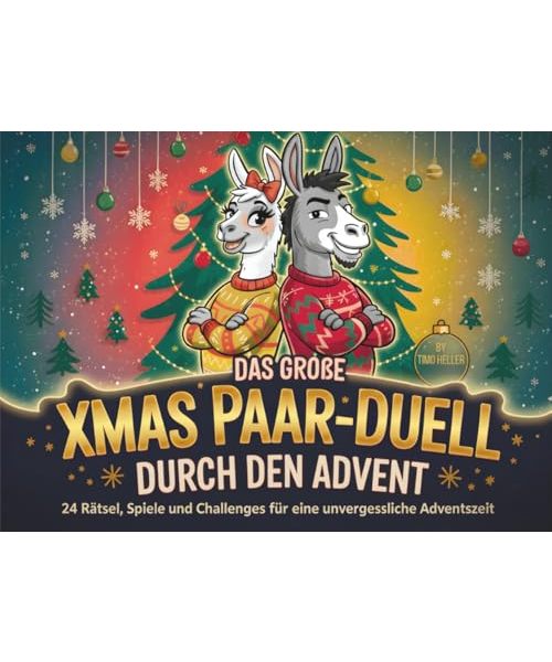 Das große XMAS Paar-Duell durch den Advent: 24 Rätsel, Spiele & Challenges für eine unvergessliche Adventszeit – lustiger Adventskalender für Paare mit spannenden Battles & schönen Pärchen-Momenten