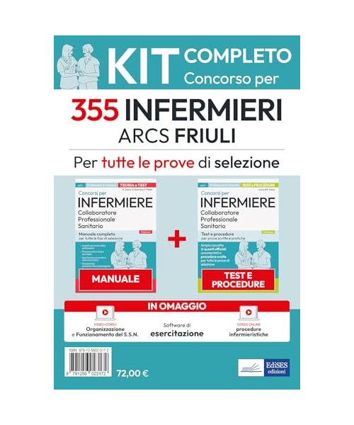 Kit 355 Infermieri ARCS Friuli Venezia Giulia. Manuale, test, corso online di procedure infermieristiche. Con software di simulazione. Con video-corso