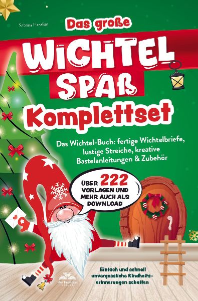 Das große Wichtelspaß Komplettset - Das Wichtel Buch: fertige Wichtelbriefe, lustige Streiche, kreative Bastelanleitungen & mehr