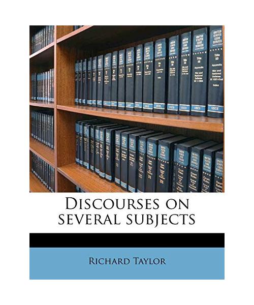Discourses on Several Subjects