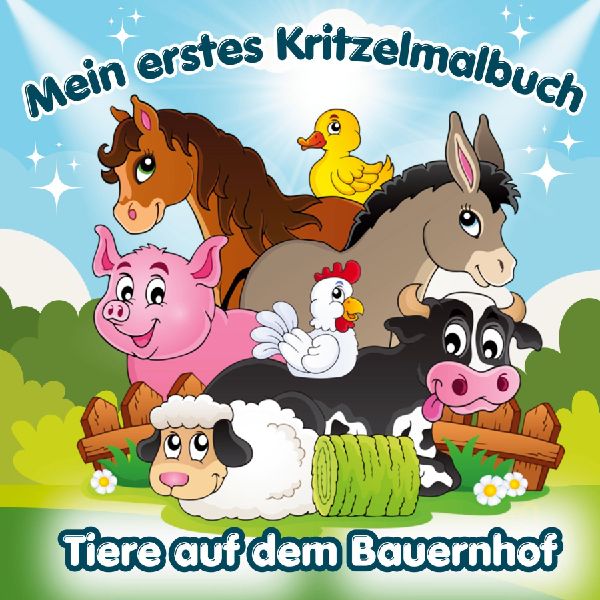 Mein erstes Kritzelmalbuch - Tiere auf dem Bauernhof