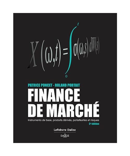Finance de marché 5ed: Instruments de base, produits dérivés, portefeuilles et risques