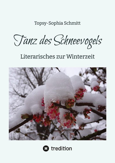 Tanz des Schneevogels: Literarisches zur Winterzeit